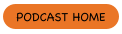 PODCAST HOME